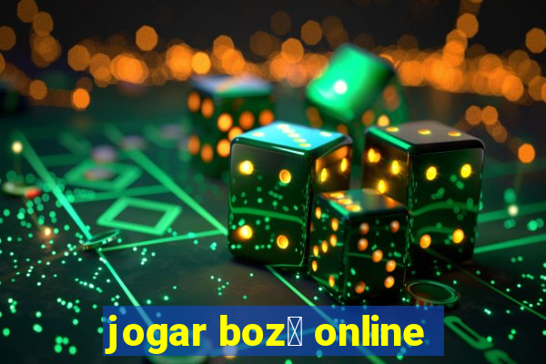 jogar boz贸 online