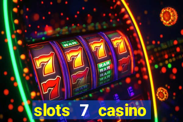 slots 7 casino bonus codes