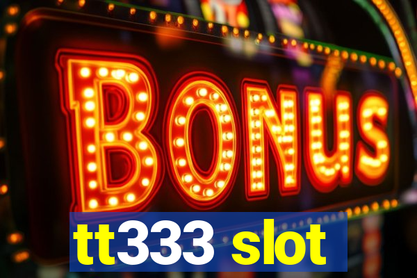 tt333 slot