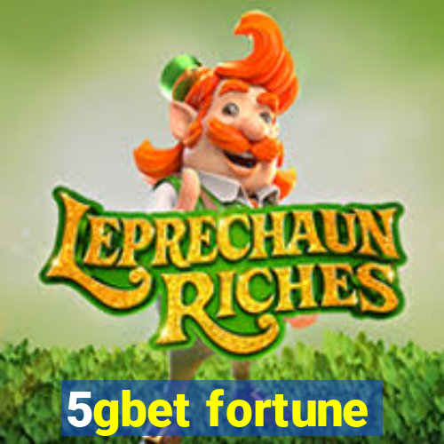 5gbet fortune