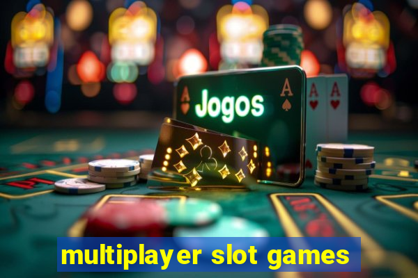 multiplayer slot games