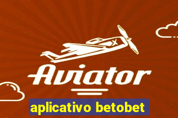 aplicativo betobet