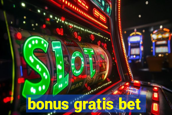 bonus gratis bet