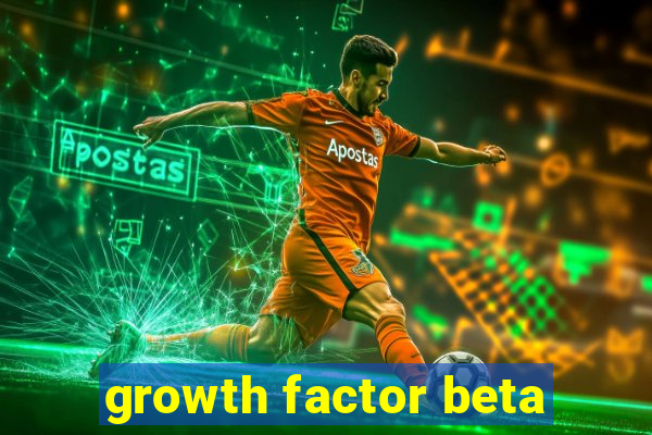 growth factor beta