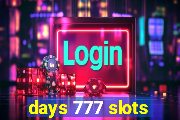 days 777 slots