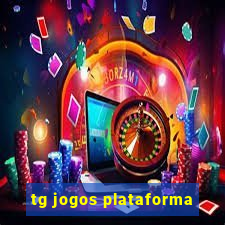 tg jogos plataforma