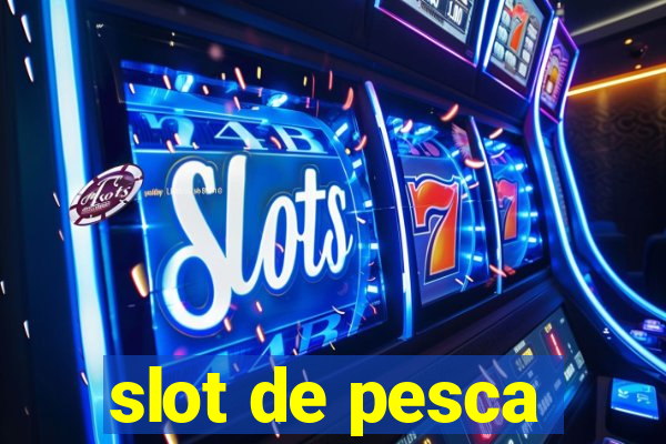 slot de pesca