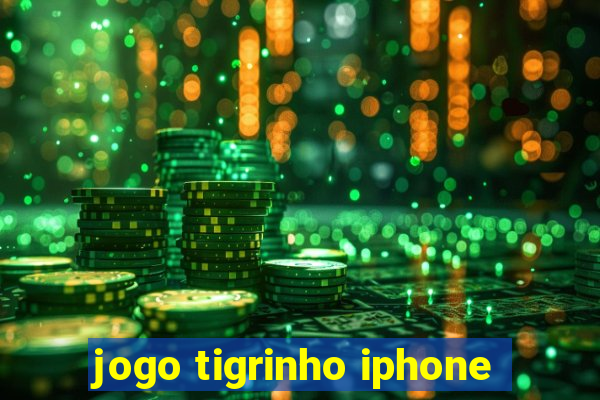 jogo tigrinho iphone