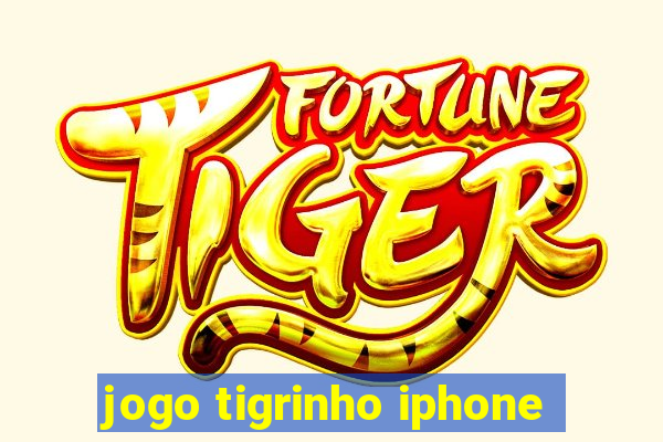 jogo tigrinho iphone