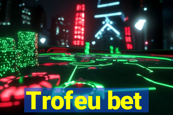 Trofeu bet