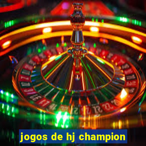 jogos de hj champion