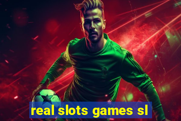 real slots games sl