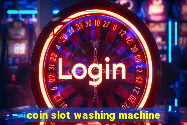 coin slot washing machine