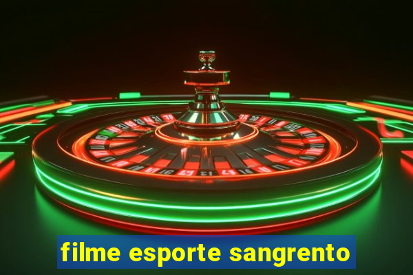 filme esporte sangrento