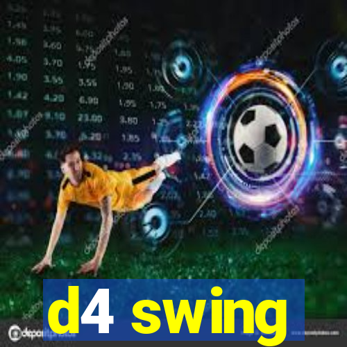 d4 swing