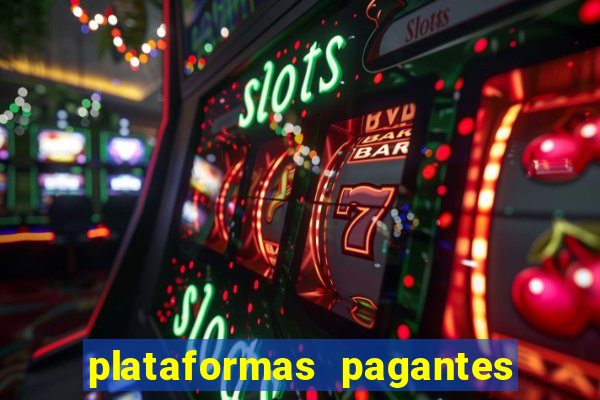 plataformas pagantes de slots