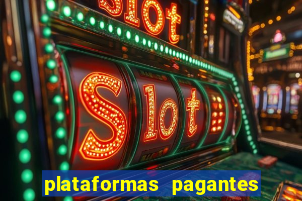 plataformas pagantes de slots