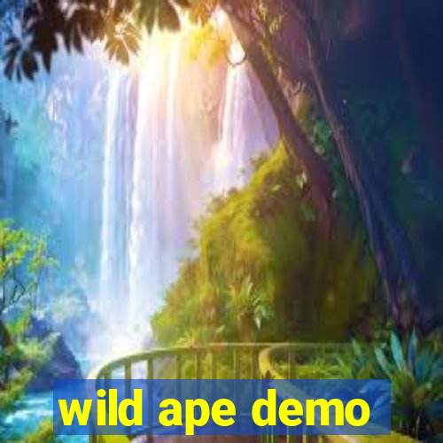 wild ape demo