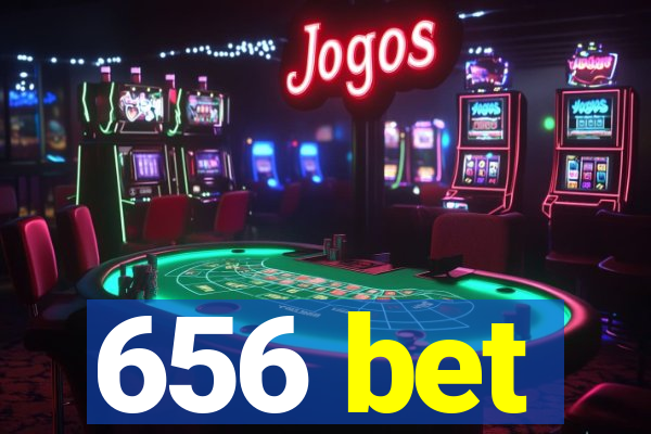 656 bet