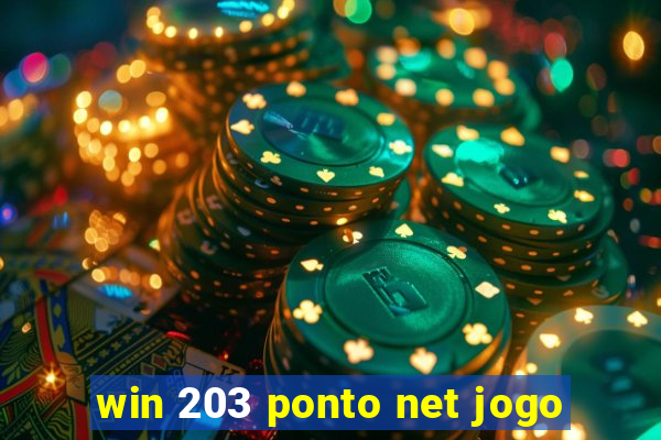 win 203 ponto net jogo