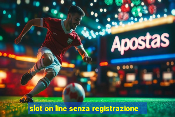 slot on line senza registrazione