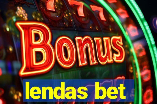 lendas bet