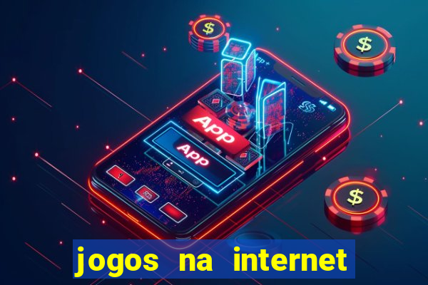 jogos na internet que ganha dinheiro