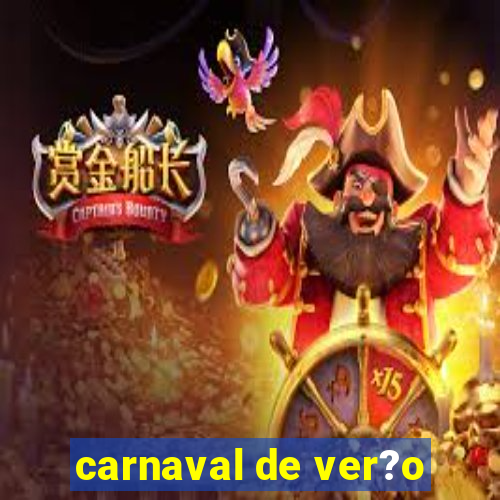 carnaval de ver?o