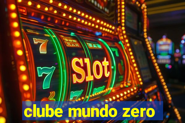 clube mundo zero