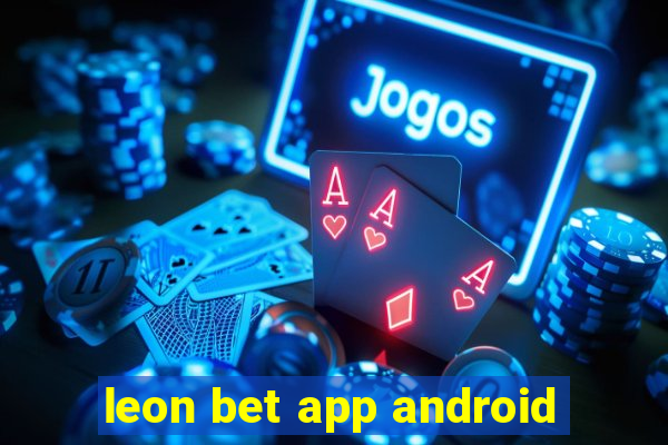 leon bet app android