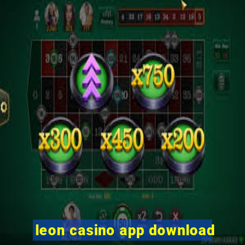 leon casino app download