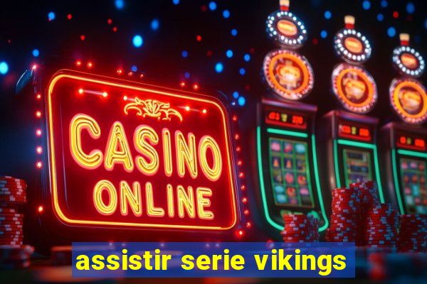 assistir serie vikings