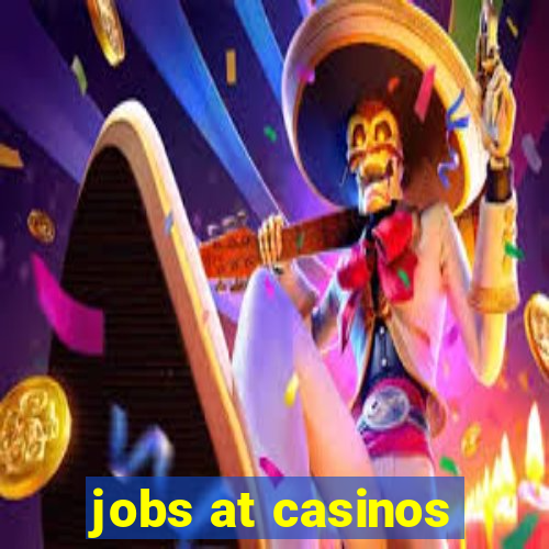 jobs at casinos