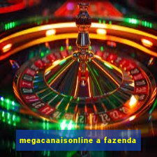 megacanaisonline a fazenda