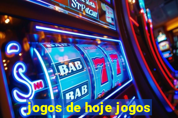 jogos de hoje jogos