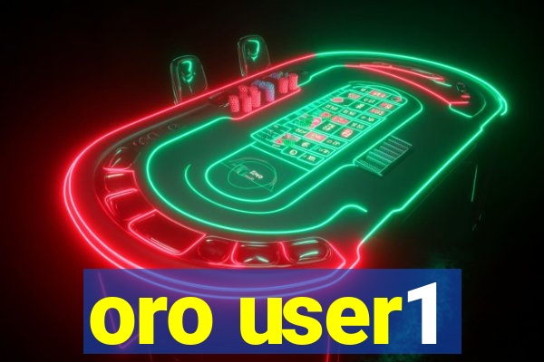 oro user1