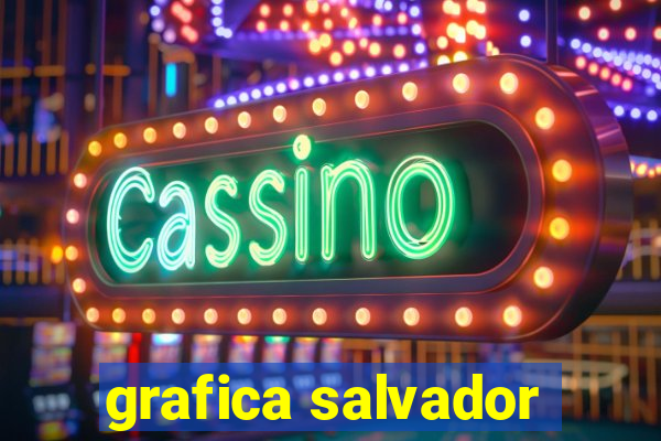 grafica salvador