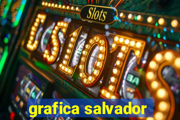 grafica salvador