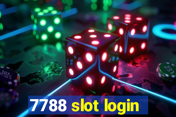 7788 slot login