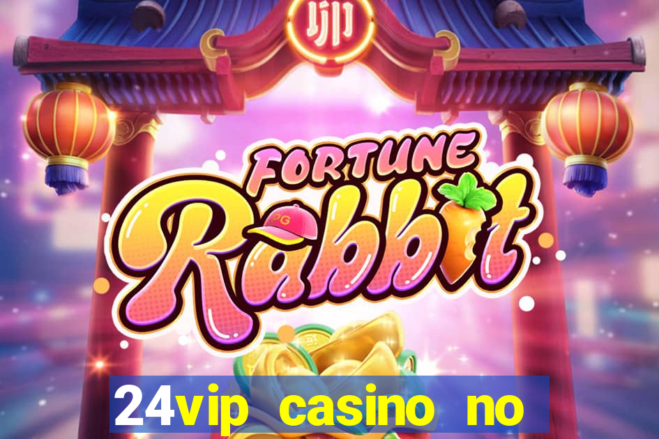 24vip casino no deposit code