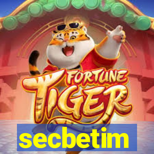 secbetim