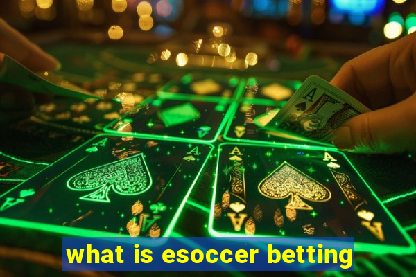 what is esoccer betting