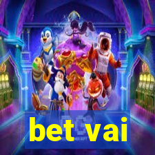 bet vai