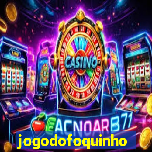 jogodofoquinho