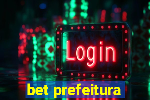 bet prefeitura