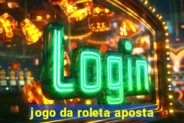 jogo da roleta aposta