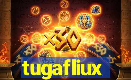 tugafliux