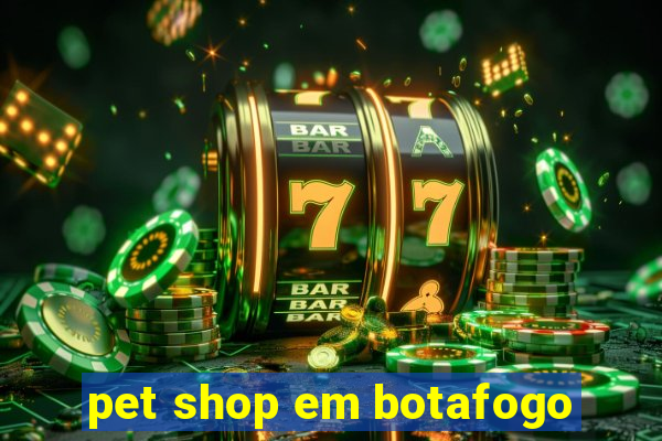 pet shop em botafogo