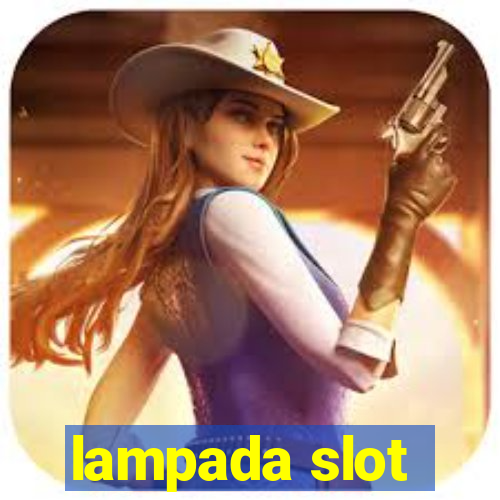 lampada slot