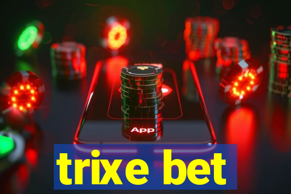 trixe bet